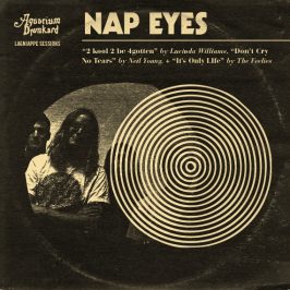 Nap Eyes – Aquarium Drunkard Lagniappe Session